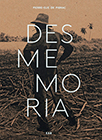 Lauréat du Prix HiP 2020 catégorie "Reportage et histoire" : Desmemoria, de Pierre-Élie de Pibrac (Xavier Barral / Atelier EXB) Lauréat du Prix HiP 2020 catégorie "Reportage et histoire" : Desmemoria, de Pierre-Élie de Pibrac (Xavier Barral / Atelier EXB)