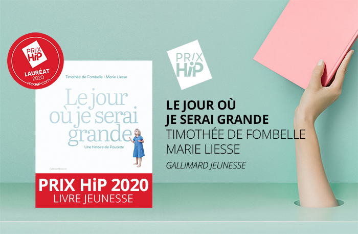 Lauréat du Prix HiP 2020 catégorie "Livre jeunesse" : Le jour où je serai grande, de Timothée de Fombelle et Marie Liesse (Gallimard Jeunesse)