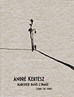 Lauréat du Prix HiP 2020 catégorie "Livre de l'année" : André Kertész, marcher dans l'image, de Cédric de Veigy (André Frère éditions) Lauréat du Prix HiP 2020 catégorie "Livre de l'année" : André Kertész, marcher dans l'image, de Cédric de Veigy (André Frère éditions)