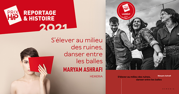 Lauréat du Prix HiP 2021 catégorie "Reportage & Histoire" : S'élever au milieu des ruines, danser entre les balles, de Maryam Ashrafi (Hemeria)