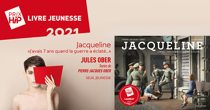 Lauréat du Prix HiP 2021 catégorie "Jeunesse" : Jacqueline, de Jules Ober et Pierre-Jacques Ober (Le Seuil Jeunesse)
