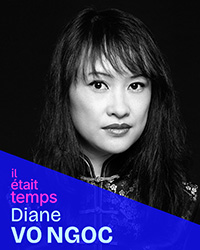 Diane Vo Ngoc participe à l'exposition Il était temps, organisée par HiP Diane Vo Ngoc participe à l'exposition Il était temps, organisée par HiP