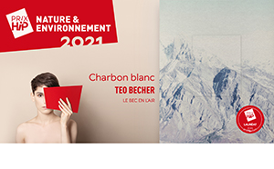 Lauréat du Prix HiP 2021 catégorie "Nature et environnement" : Charbon blanc, de Téo Becher (Le Bec en l'air)