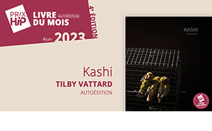 Prix HiP 2023 - Livre du mois #JUIN : Kashi, de Tilby Vattard (autoédition)