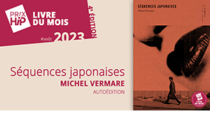 Prix HiP 2023 - Livre du mois #AOÛT : Séquences japonaises, de Michel Vermare (autoédition)