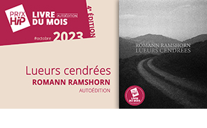 Prix HiP 2023 - Livre du mois #OCTOBRE : Lueurs cendrées, de Romann Ramshorn (autoédition)