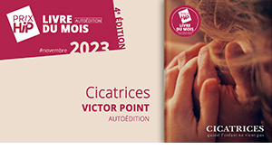Prix HiP 2023 - Livre du mois #NOVEMBRE : Cicatrices, de Victor Point (autoédition)